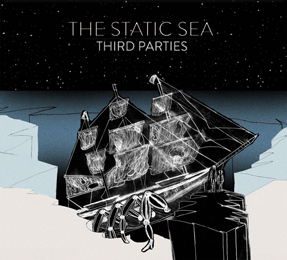 The Static Sea : THIRD PARTIES